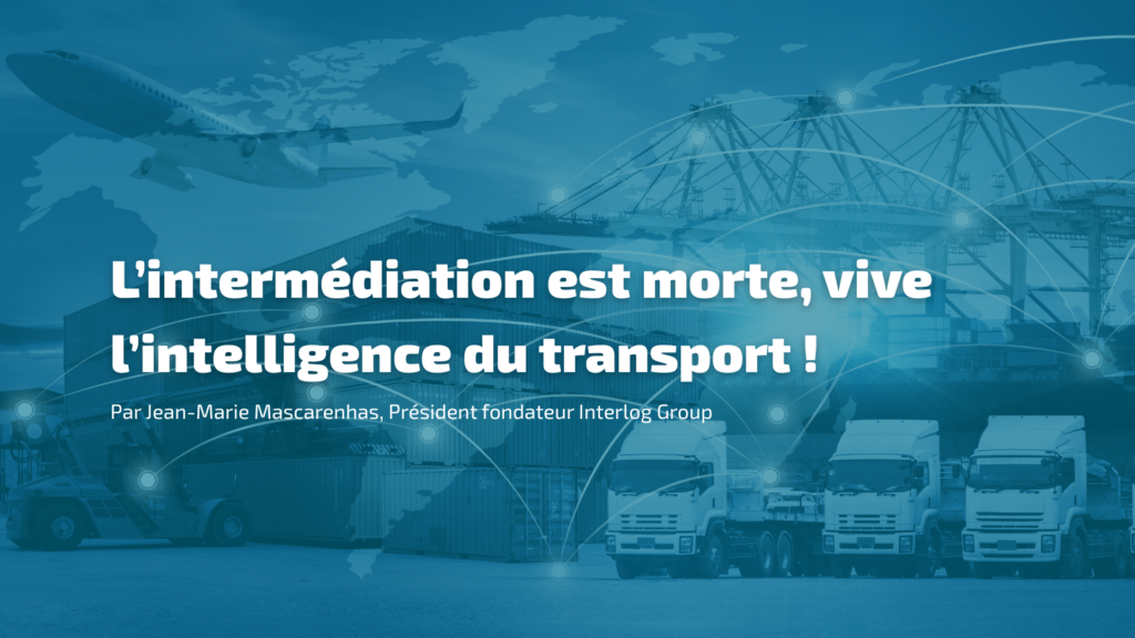 Intermediation Is Dead, Long Live Transport Intelligence! 4 Feature Image 14